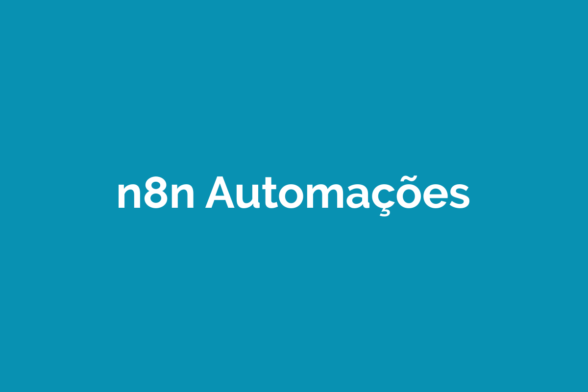 Automações n8n — 5 Fluxos Custom